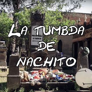 La tumba de nachito: Guadalajara, Jalisco