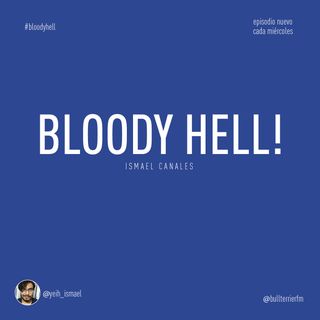 Bloody Hell! 002: Esperando el fin del mundo