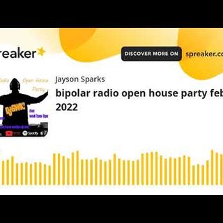 bipolar radio open house party feb 23 2022