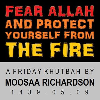 Fear Allah and Protect Yourself From the Hellfire!
