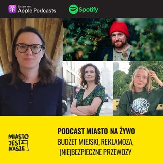 [MNŻ] Budżet miejski, reklamoza, (nie)bezpieczne przewozy
