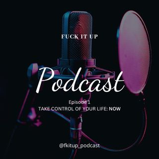 Fuck It Up Podcast