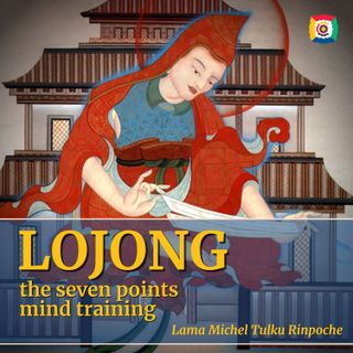 2020 - Lojong: the Seven Points mind training with Lama Michel