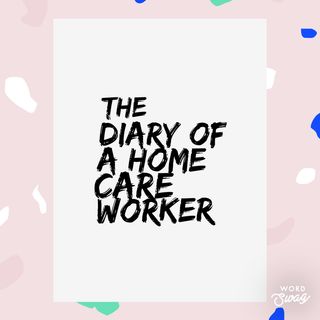 The Diary Of A Home Care Worker