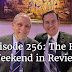 Episode 256: The BSI Weekend in Review