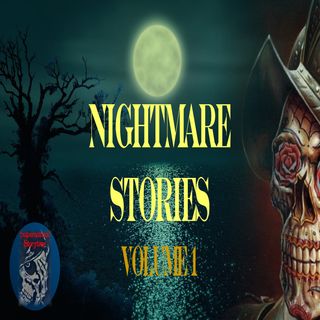 Nightmare Stories | Volume 1 | Podcast E259