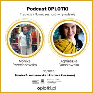 30_2020 - Monika Przeciszowska o koronce klockowej