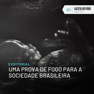 Editorial: Uma prova de fogo para a sociedade brasileira