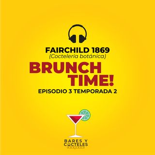 T02E03 "Brunch Time! en Restaurante Fairchild 1869"