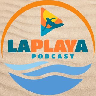 La Playa Podcast