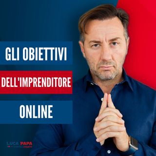 Quali sono gli OBIETTIVI dell'imprenditore online