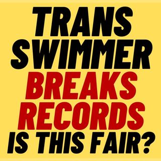 Trans Swimmer Destroys Young Women In Competition