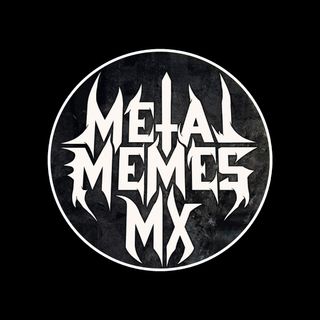 METAL MEMES MX