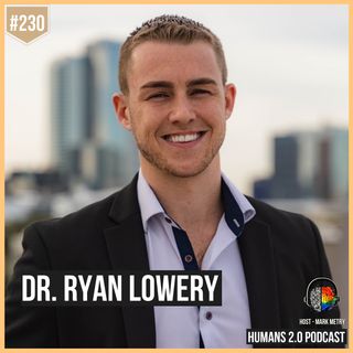 230: Dr. Ryan Lowery | How Healthy Food Affects Your Emotions