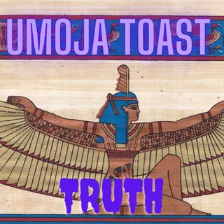 Umoja Toast - Truth