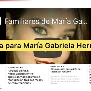 Escuche: Piden Justicia para María Gabriela Hernández Caiga Quien Caiga #18Jul 2022