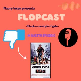 FLOPCAST EP 7 L'UOMO PUMA