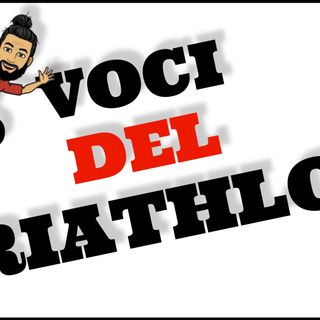 Voci del Triathlon N° 3: Menditto, Rinaldi