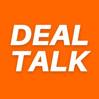 Deal Talk