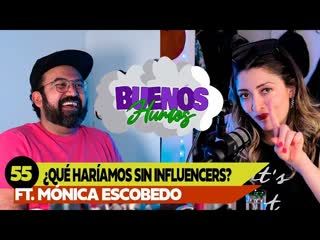 BUENOS HUMOS   FT. @Monica Escobedo    ¿QUÉ HARÍAMOS SIN INFLUENCERS