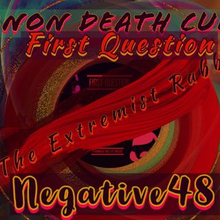 First Question: QAnon Death Cult? Negative48