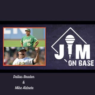 111. Perfect Game Pitcher Dallas Braden & MLB Coach Mike Aldrete