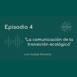 La comunicación de la transición ecológica #04