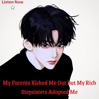 My Parents Kicked Me Out But My Rich Stepsisters Adopted Me | pls remember to share my story. Thanks 😁