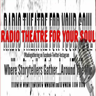 Radio Theatre For Your Soul