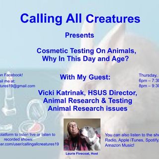 Calling All Creatures Presents Cosmetic Testing on Animals, Why In This Day and Age?