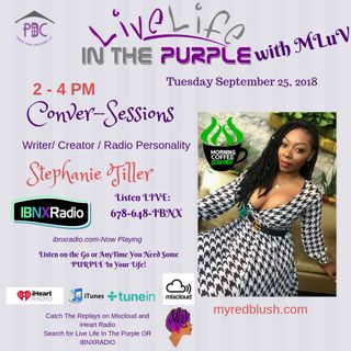 Live Life In The Purple with MLuv Show 9-25-18 with Guest Stephanie Tiller