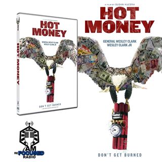 Documentary HOT MONEY featuring Former NATO commander Wesley K. Clark and his son Wes Clark Jr.