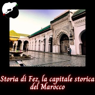 Storia di Fez, la capitale storica del Marocco