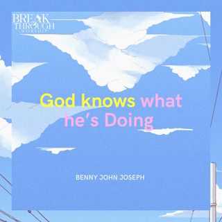 God Knows What He's Doing - Jan 9, 2022