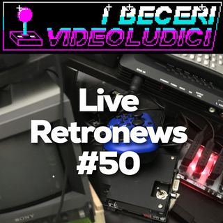 Live Retronews #50 La fine dell'inizio?