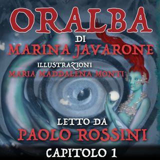 ORALBA - CAPITOLO 1 - di Marina Javarone