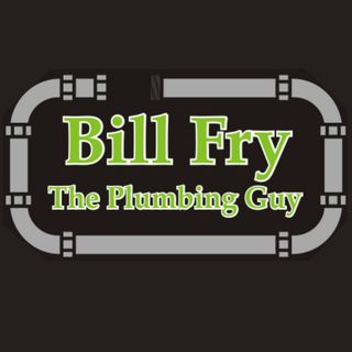 Bill Fry the Plumbing Guy