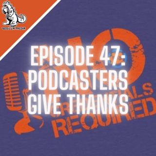 Episode 47: Podcasters Give Thanks