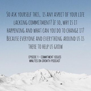 Episode 1 – Commitment Issues