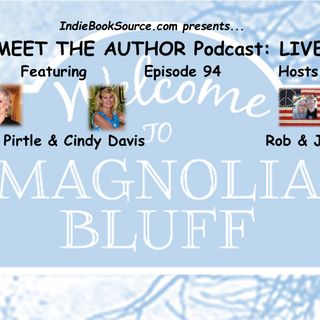MAGNOLIA BLUFF 2023 Part 1 - Episode 94 - MEET THE AUTHOR Podcast_ LIVE