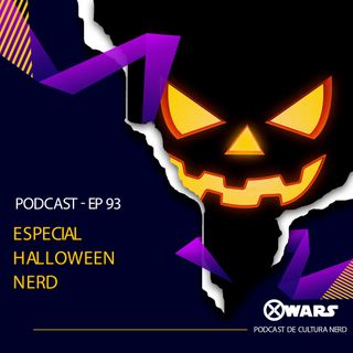 XWARS #93 Especial Halloween Nerd