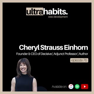 How deep bias impacts your decision making - Cheryl Strauss Einhorn | EP76