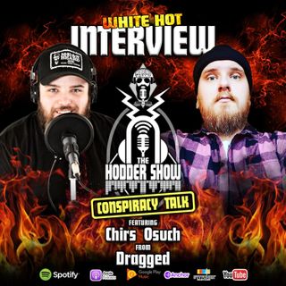 Ep. 251 CONSPIRACY TALK with Chris Osuch from Dragged