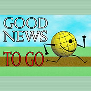 Good News To Go: Thoughts of the Day, Good Samaritans, Pets & Animals, Comedy