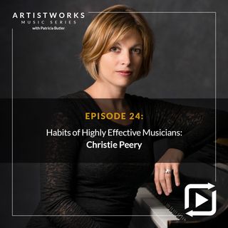 The Habits of Highly Effective Musicians with Christie Peery