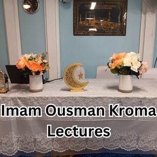 Imam Ousman Kroma Lectures