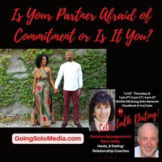 Is Your Partner Afraid of Commitment Or Is It You