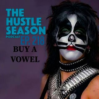 The Hustle Season: Ep. 218 Buy A Vowel