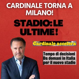 Cardinale torna in Italia, novità sul nuovo Stadio | Mattino Milan