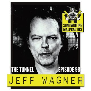 EP #98 Jeff Wagner (The Tunnel)